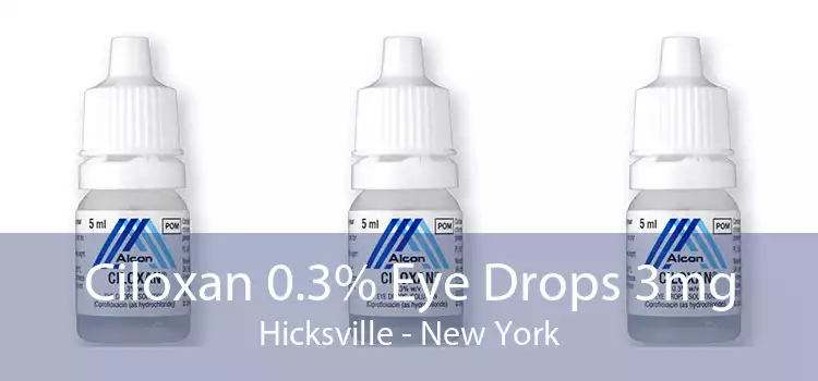 Ciloxan 0.3% Eye Drops 3mg Hicksville - New York