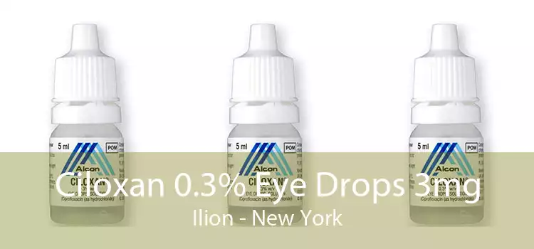 Ciloxan 0.3% Eye Drops 3mg Ilion - New York