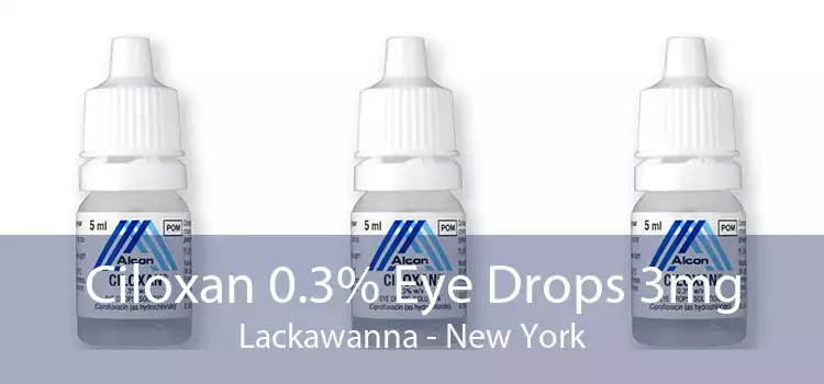 Ciloxan 0.3% Eye Drops 3mg Lackawanna - New York