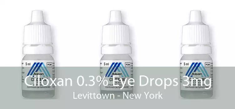 Ciloxan 0.3% Eye Drops 3mg Levittown - New York