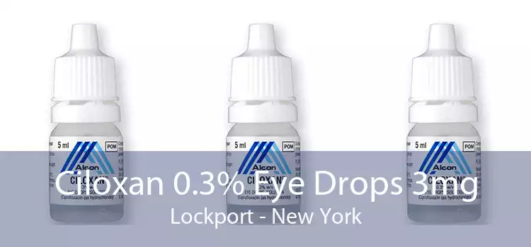 Ciloxan 0.3% Eye Drops 3mg Lockport - New York