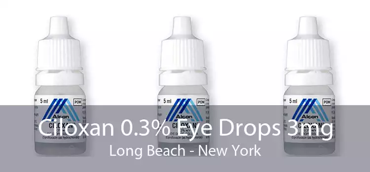 Ciloxan 0.3% Eye Drops 3mg Long Beach - New York