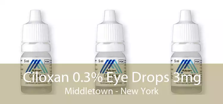 Ciloxan 0.3% Eye Drops 3mg Middletown - New York