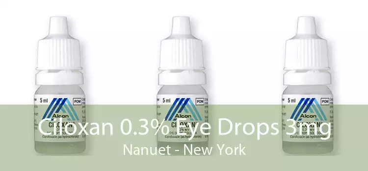Ciloxan 0.3% Eye Drops 3mg Nanuet - New York
