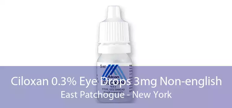 Ciloxan 0.3% Eye Drops 3mg Non-english East Patchogue - New York