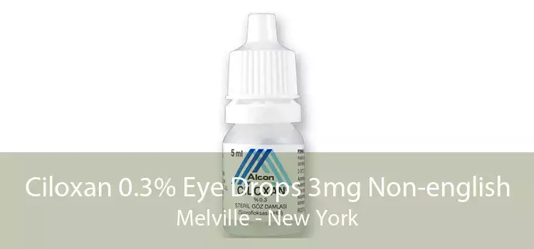 Ciloxan 0.3% Eye Drops 3mg Non-english Melville - New York