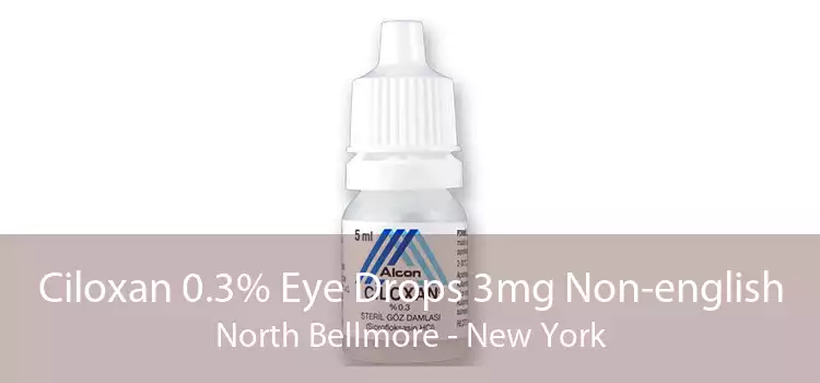 Ciloxan 0.3% Eye Drops 3mg Non-english North Bellmore - New York