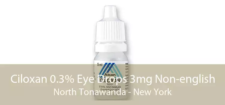 Ciloxan 0.3% Eye Drops 3mg Non-english North Tonawanda - New York