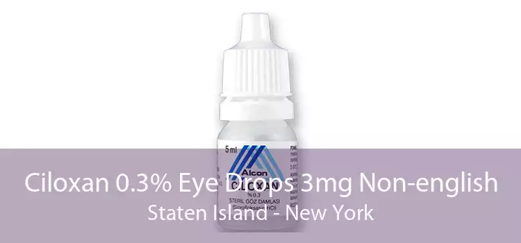 Ciloxan 0.3% Eye Drops 3mg Non-english Staten Island - New York