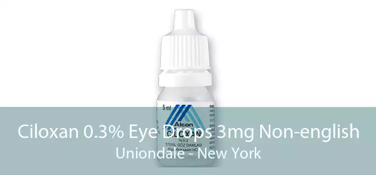 Ciloxan 0.3% Eye Drops 3mg Non-english Uniondale - New York