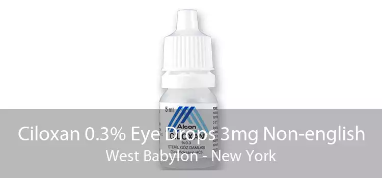 Ciloxan 0.3% Eye Drops 3mg Non-english West Babylon - New York