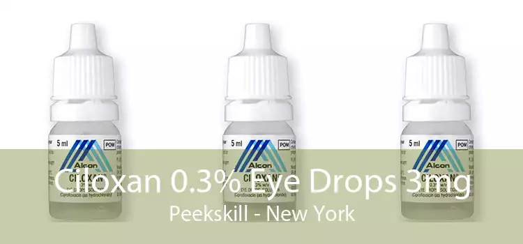 Ciloxan 0.3% Eye Drops 3mg Peekskill - New York