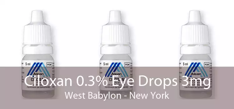 Ciloxan 0.3% Eye Drops 3mg West Babylon - New York