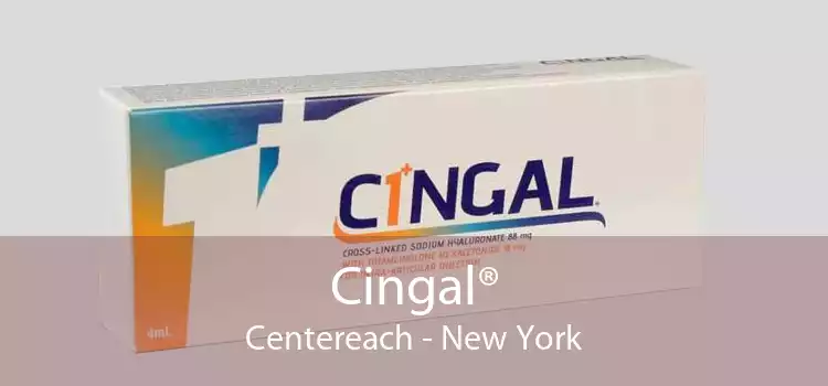Cingal® Centereach - New York