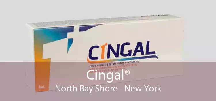 Cingal® North Bay Shore - New York