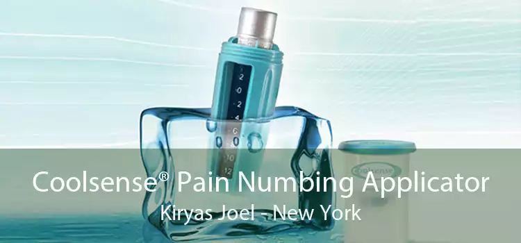 Coolsense® Pain Numbing Applicator Kiryas Joel - New York