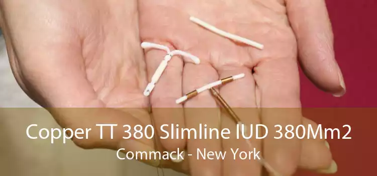 Copper TT 380 Slimline IUD 380Mm2 Commack - New York