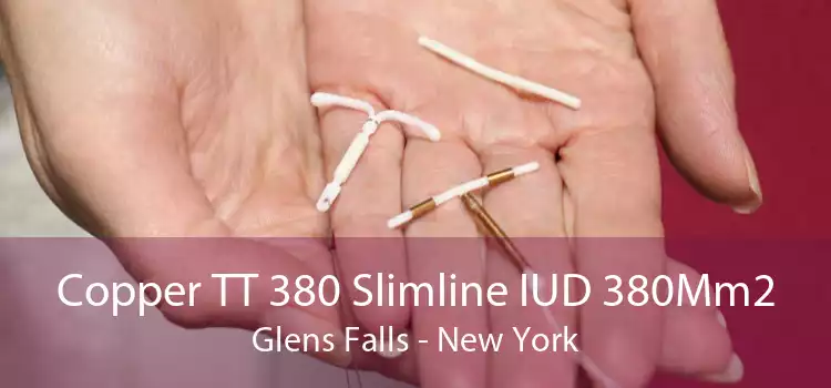 Copper TT 380 Slimline IUD 380Mm2 Glens Falls - New York