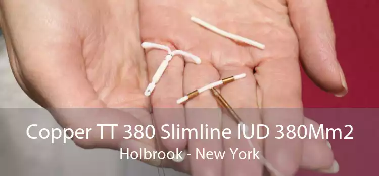 Copper TT 380 Slimline IUD 380Mm2 Holbrook - New York