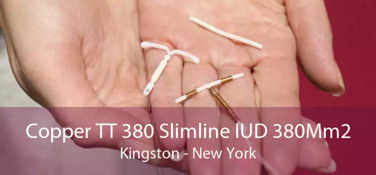 Copper TT 380 Slimline IUD 380Mm2 Kingston - New York
