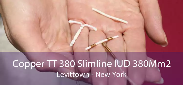 Copper TT 380 Slimline IUD 380Mm2 Levittown - New York