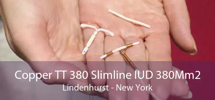 Copper TT 380 Slimline IUD 380Mm2 Lindenhurst - New York