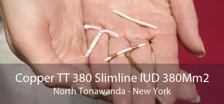 Copper TT 380 Slimline IUD 380Mm2 North Tonawanda - New York