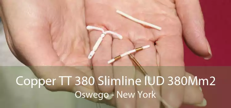 Copper TT 380 Slimline IUD 380Mm2 Oswego - New York