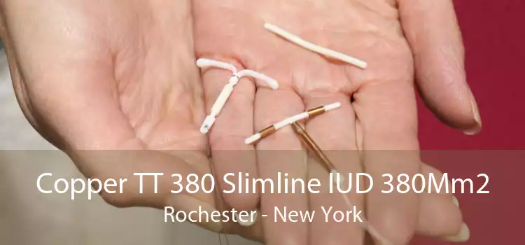Copper TT 380 Slimline IUD 380Mm2 Rochester - New York
