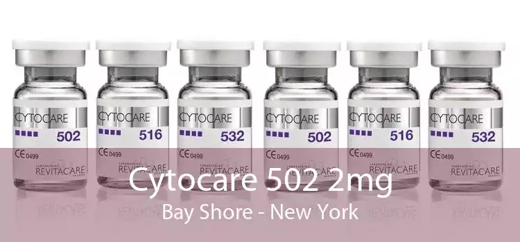 Cytocare 502 2mg Bay Shore - New York