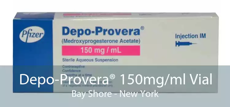 Depo-Provera® 150mg/ml Vial Bay Shore - New York