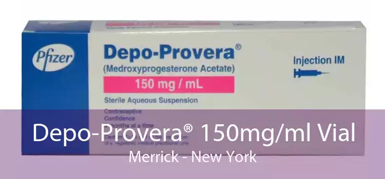 Depo-Provera® 150mg/ml Vial Merrick - New York