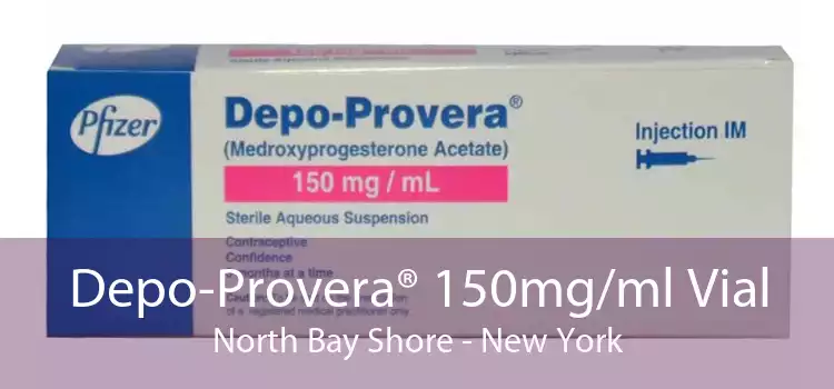 Depo-Provera® 150mg/ml Vial North Bay Shore - New York