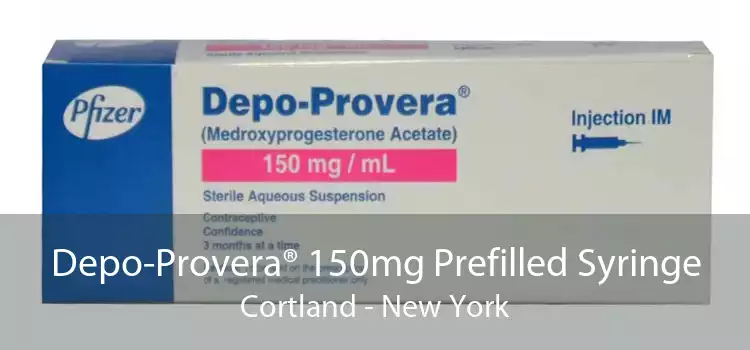 Depo-Provera® 150mg Prefilled Syringe Cortland - New York