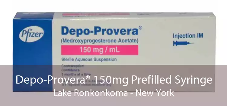 Depo-Provera® 150mg Prefilled Syringe Lake Ronkonkoma - New York