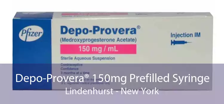 Depo-Provera® 150mg Prefilled Syringe Lindenhurst - New York