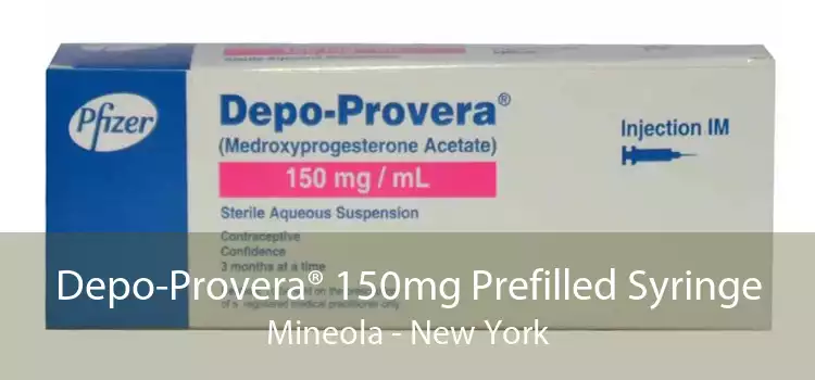 Depo-Provera® 150mg Prefilled Syringe Mineola - New York