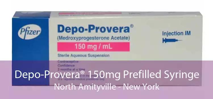 Depo-Provera® 150mg Prefilled Syringe North Amityville - New York