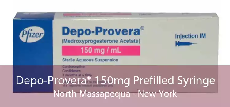 Depo-Provera® 150mg Prefilled Syringe North Massapequa - New York