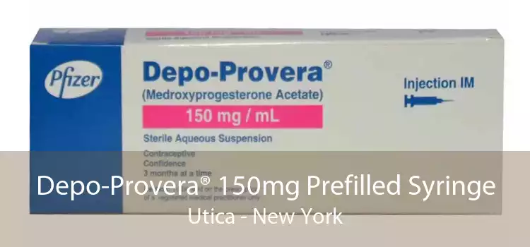 Depo-Provera® 150mg Prefilled Syringe Utica - New York