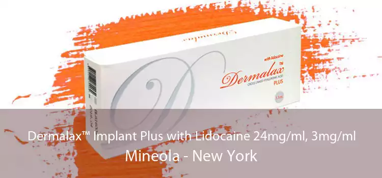 Dermalax™ Implant Plus with Lidocaine 24mg/ml, 3mg/ml Mineola - New York