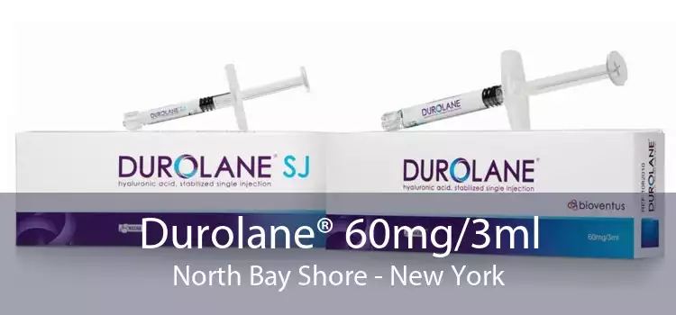 Durolane® 60mg/3ml North Bay Shore - New York