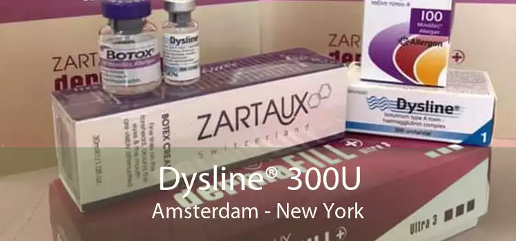 Dysline® 300U Amsterdam - New York