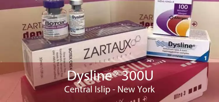 Dysline® 300U Central Islip - New York