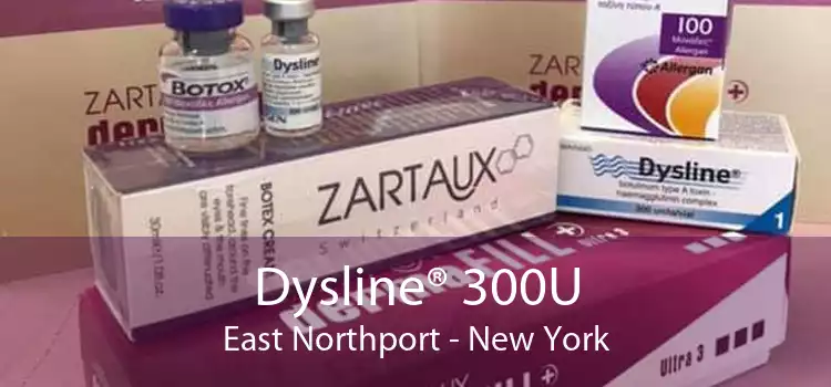Dysline® 300U East Northport - New York