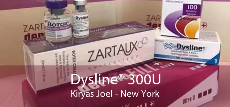Dysline® 300U Kiryas Joel - New York