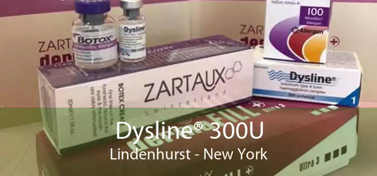 Dysline® 300U Lindenhurst - New York