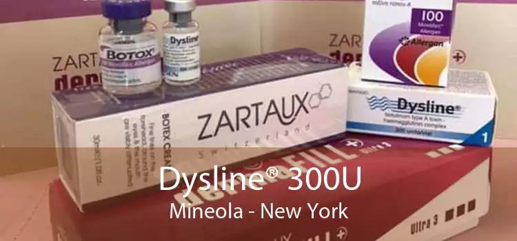 Dysline® 300U Mineola - New York