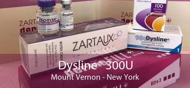 Dysline® 300U Mount Vernon - New York