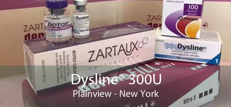 Dysline® 300U Plainview - New York